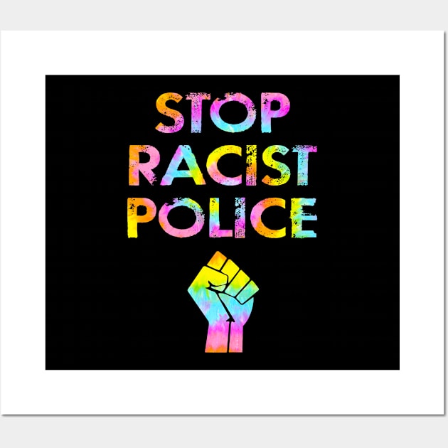 Stop racist police. Defund, abolish, disarm the police 2020. United against systemic racism. End the assaults. Don't shoot. Peaceful protest. BLM. End violence, brutality Wall Art by IvyArtistic